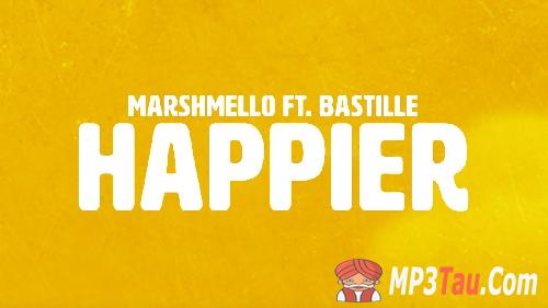 Happier-Ft-Marshmello Bastille mp3 song lyrics